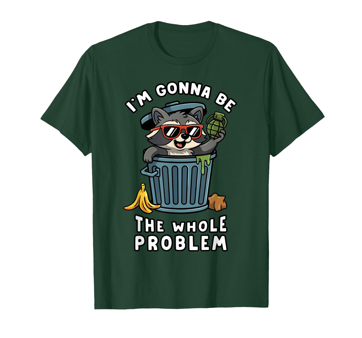Funny Raccoon Im Gonna be the Whole Problem Trash Panda Meme T-Shirt