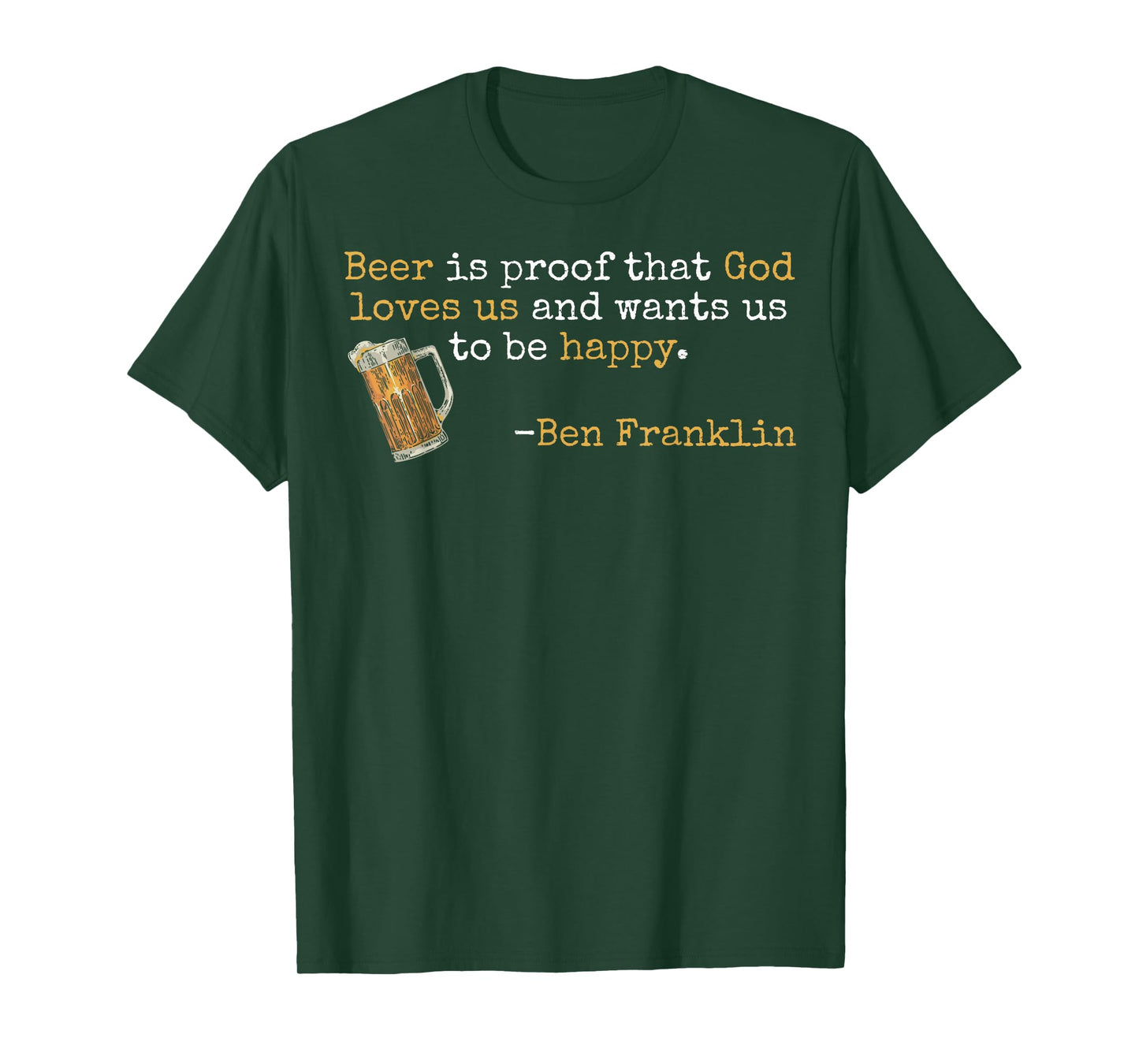 Ben Franklin Quote Beer Ale IPA Lover Craft Brewer T-Shirt