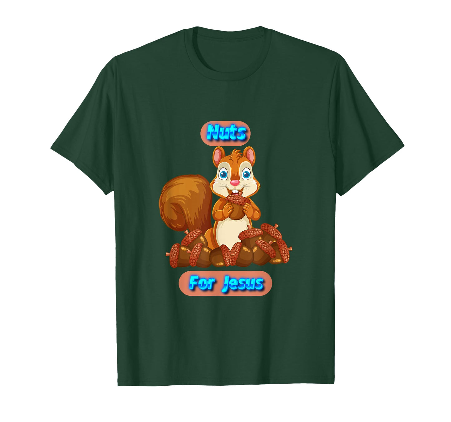 Nuts For Jesus Funny Squirrel Christian T-Shirt