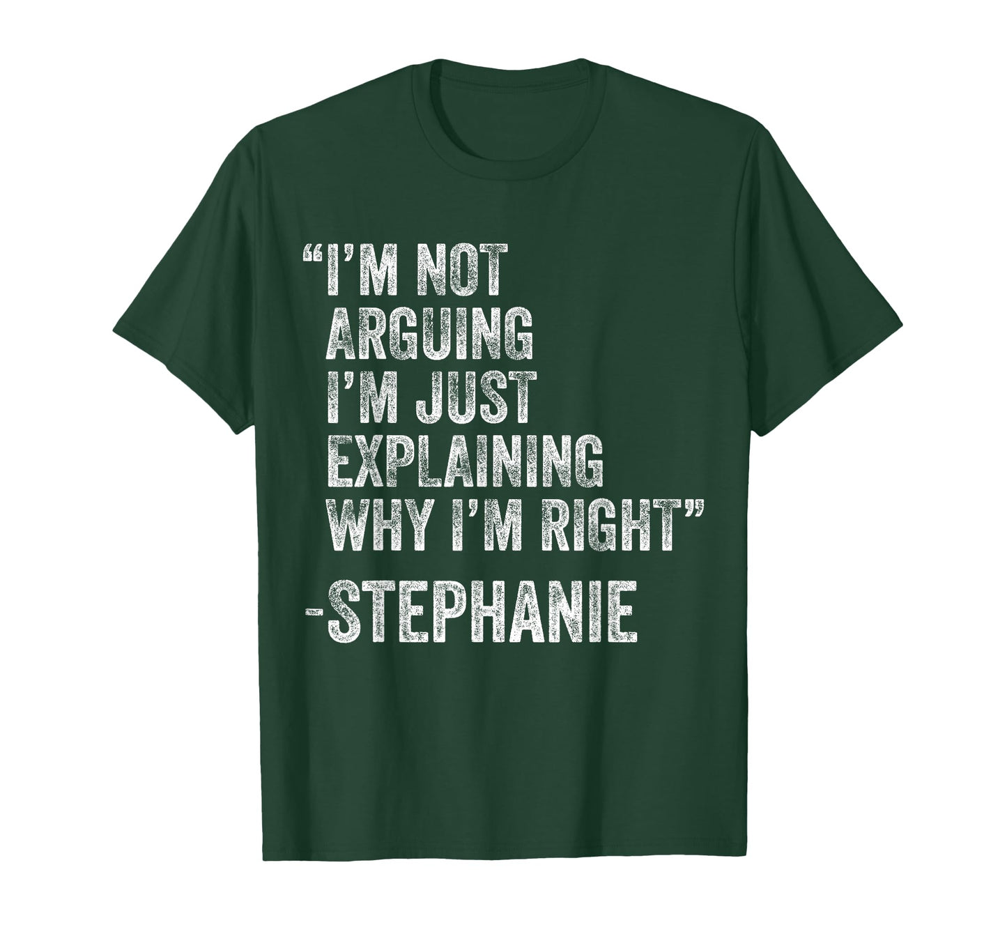 Stephanie Quote Funny Birthday Custom Name Idea Engineer T-Shirt