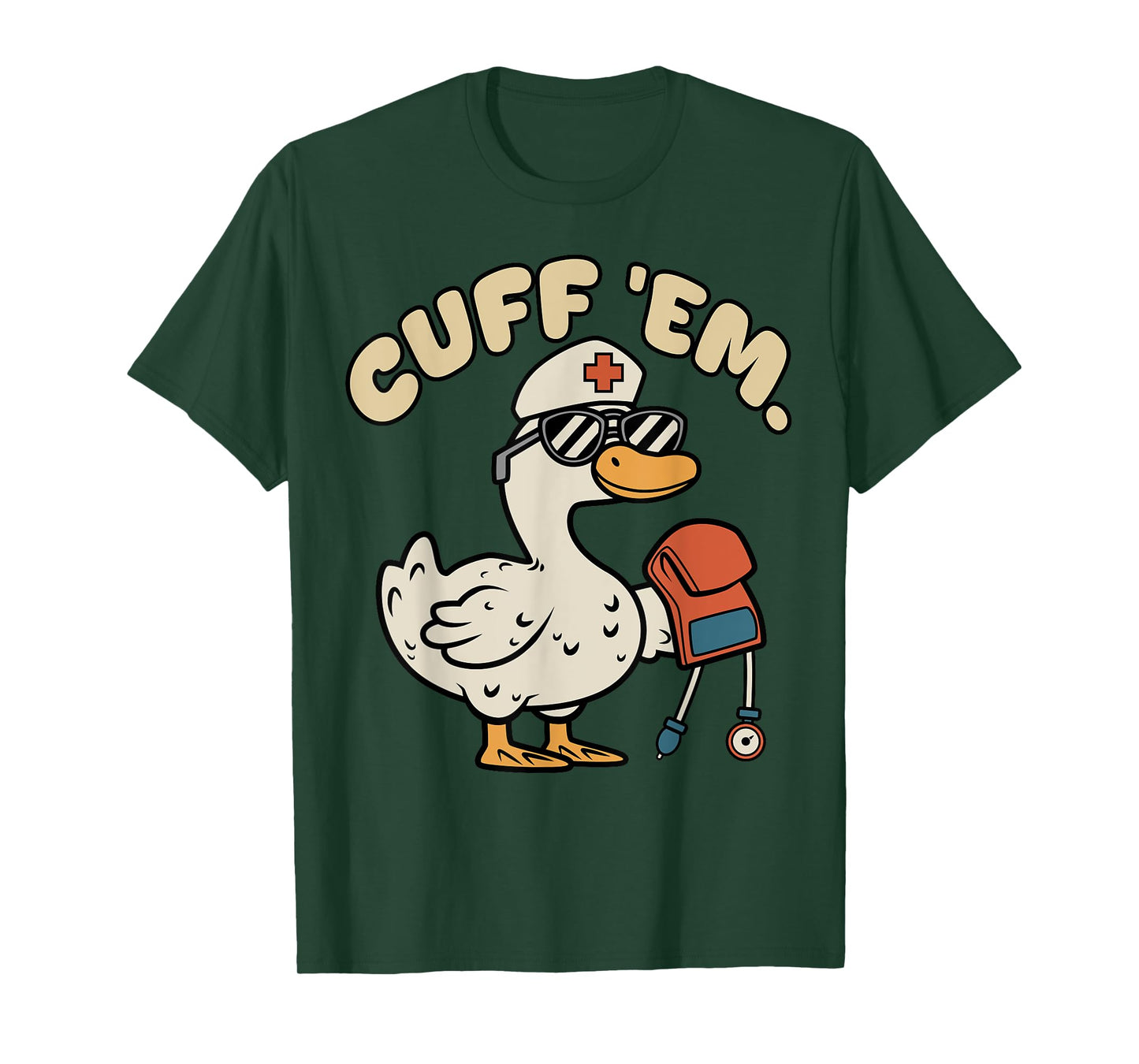 Silly Nurse Goose Cuff Em Funny ER ICU CNA Nursing Student T-Shirt