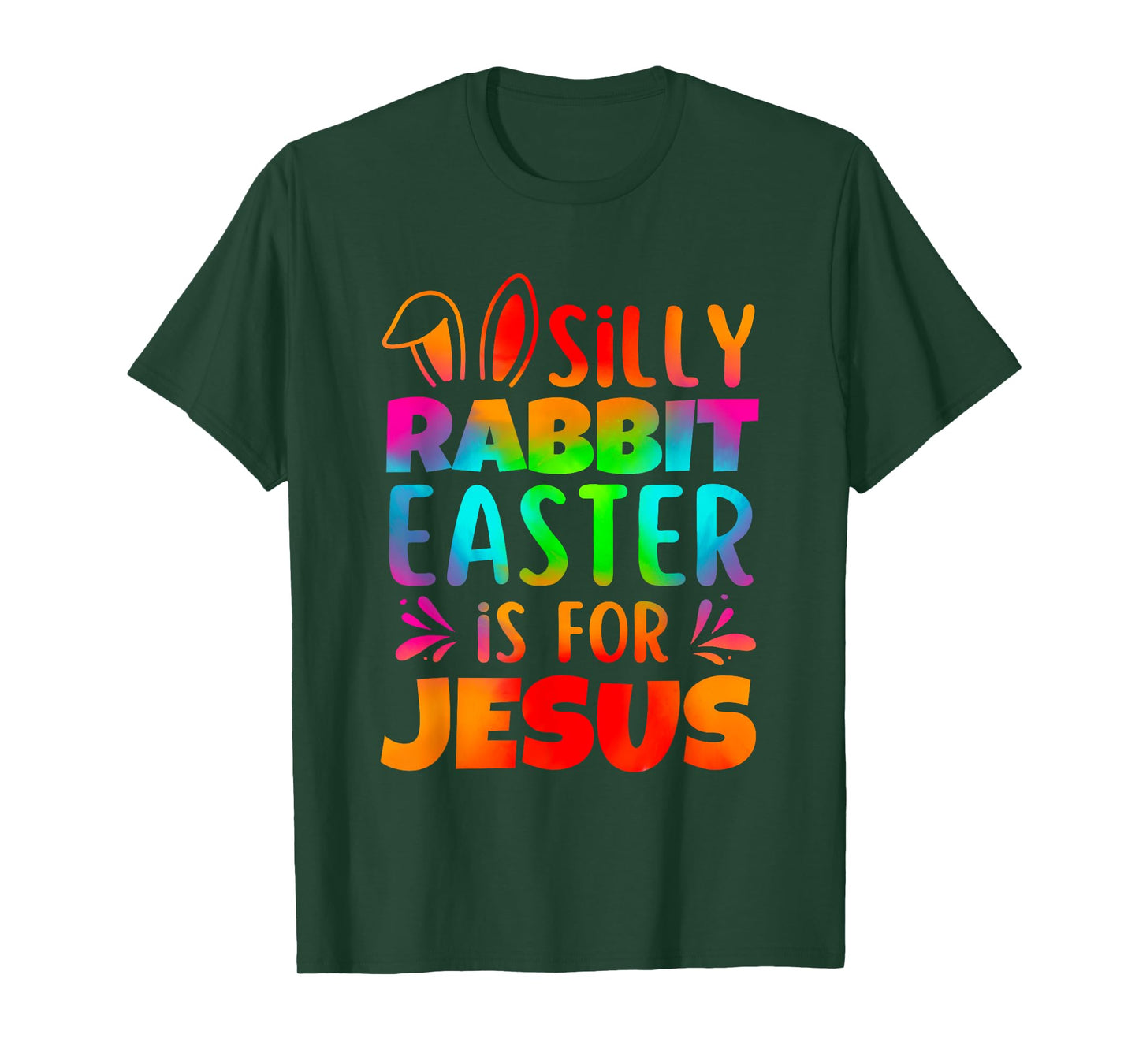 Silly Rabbit Easter Is For Jesus Tie Dye Boy Girl Christian T-Shirt