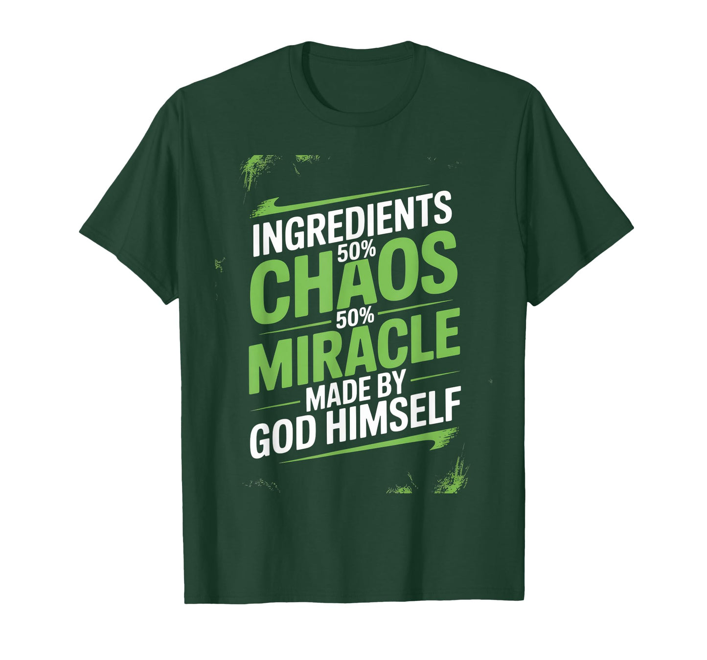 Ingredients Chaos Miracle Humor Made by God Himself T-Shirt