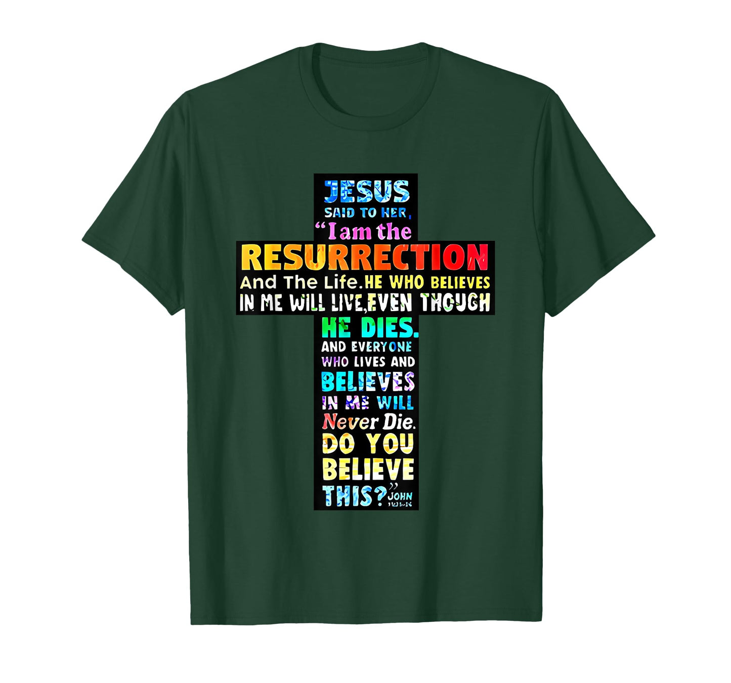 jesus said to her i am the resurrection and the life T-Shirt
