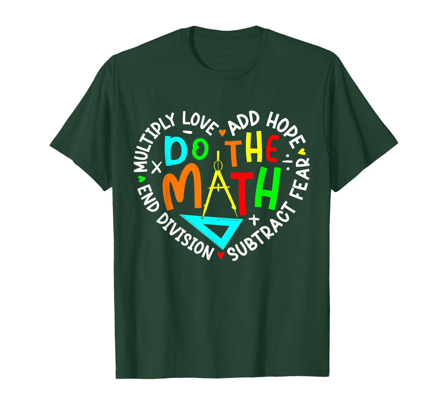 Positive Quote Inspiring Slogan Love Hope Fear Do The Math T-Shirt