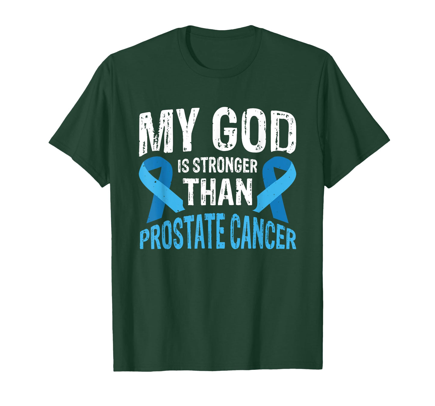 My God Is Stronger Than Prostate Cancer T-Shirt