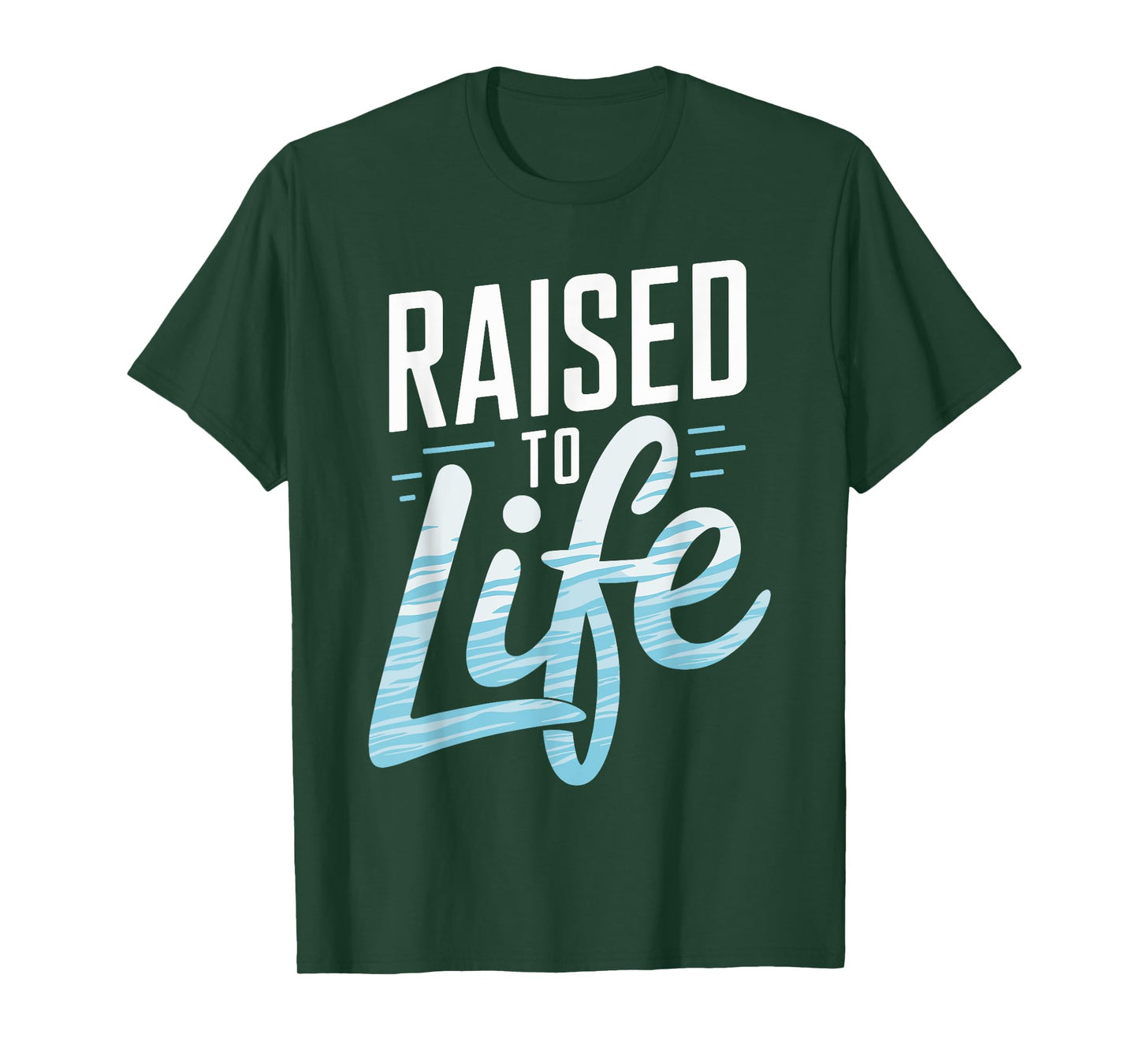 Raised To Life Shirt Baptism Shirt Jesus God Christian T-Shirt