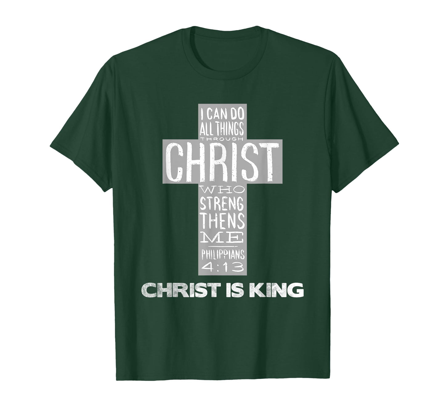 Christ is King Jesus Strength - Christian Cross Religious T-Shirt