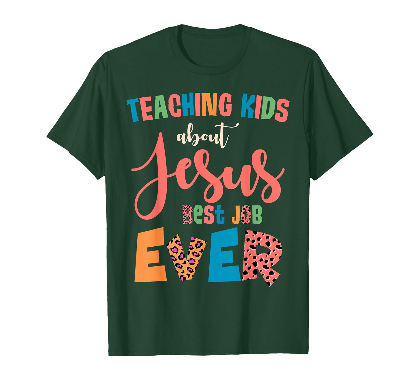 Teaching Kids About Jesus Is The Best Job Ever T-Shirt
