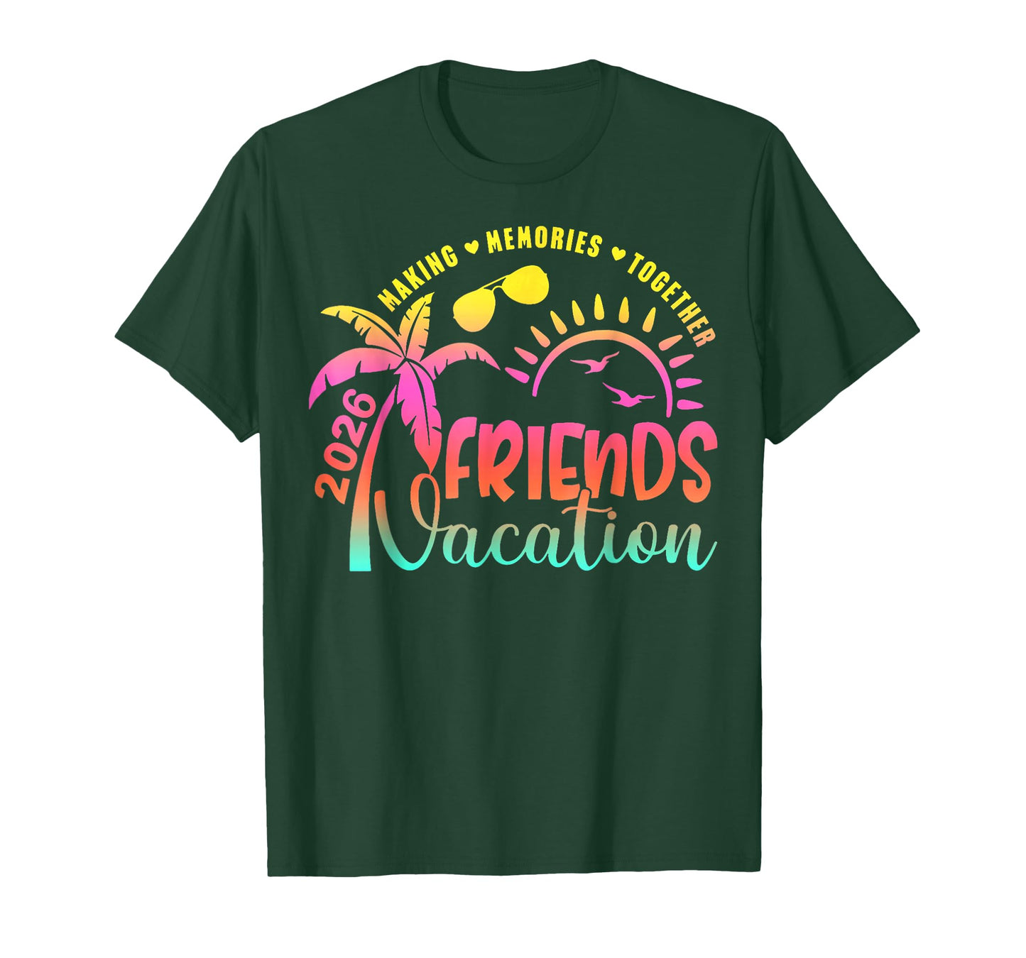 Friends Vacation 2026 Making Memories Together Girls Trip T-Shirt