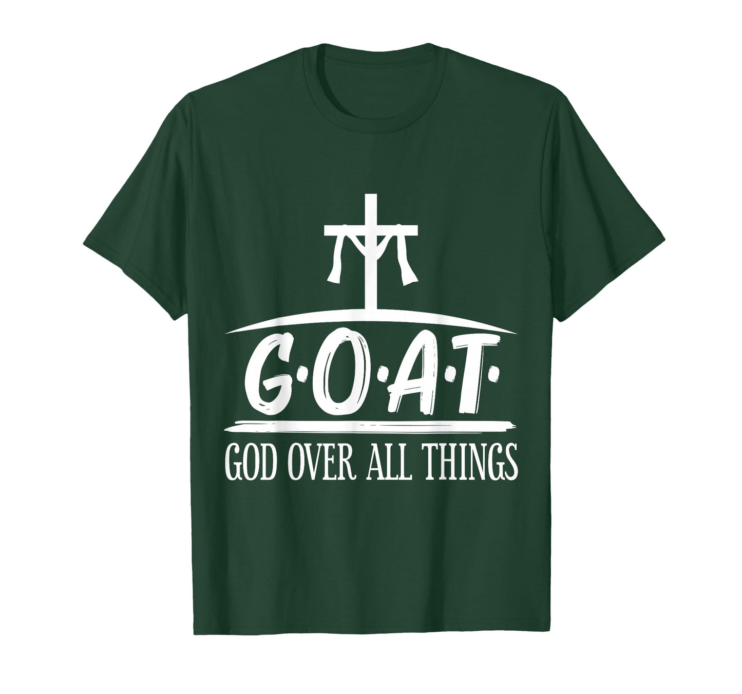 G.O.A.T God Over All Things Religion Faith T-Shirt
