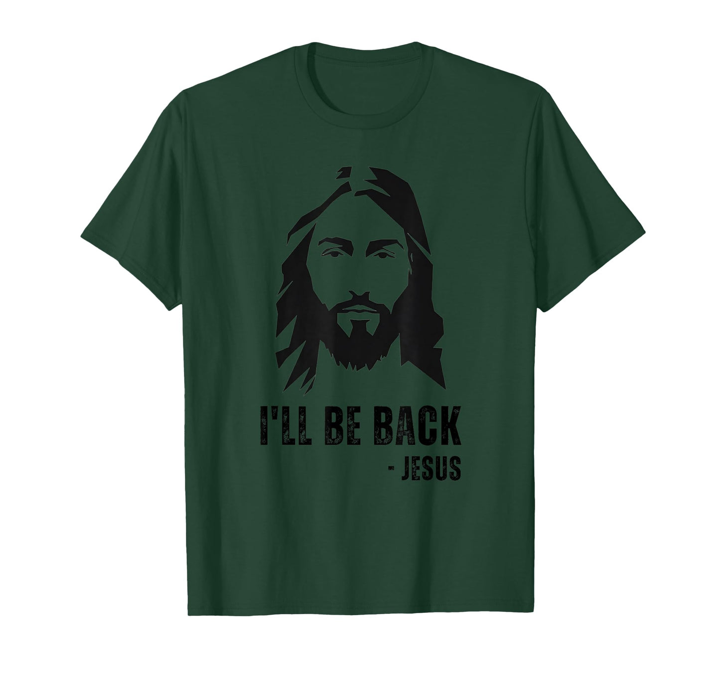 I'll Be Back - Funny Jesus Christ Quote Joke Resurrection T-Shirt