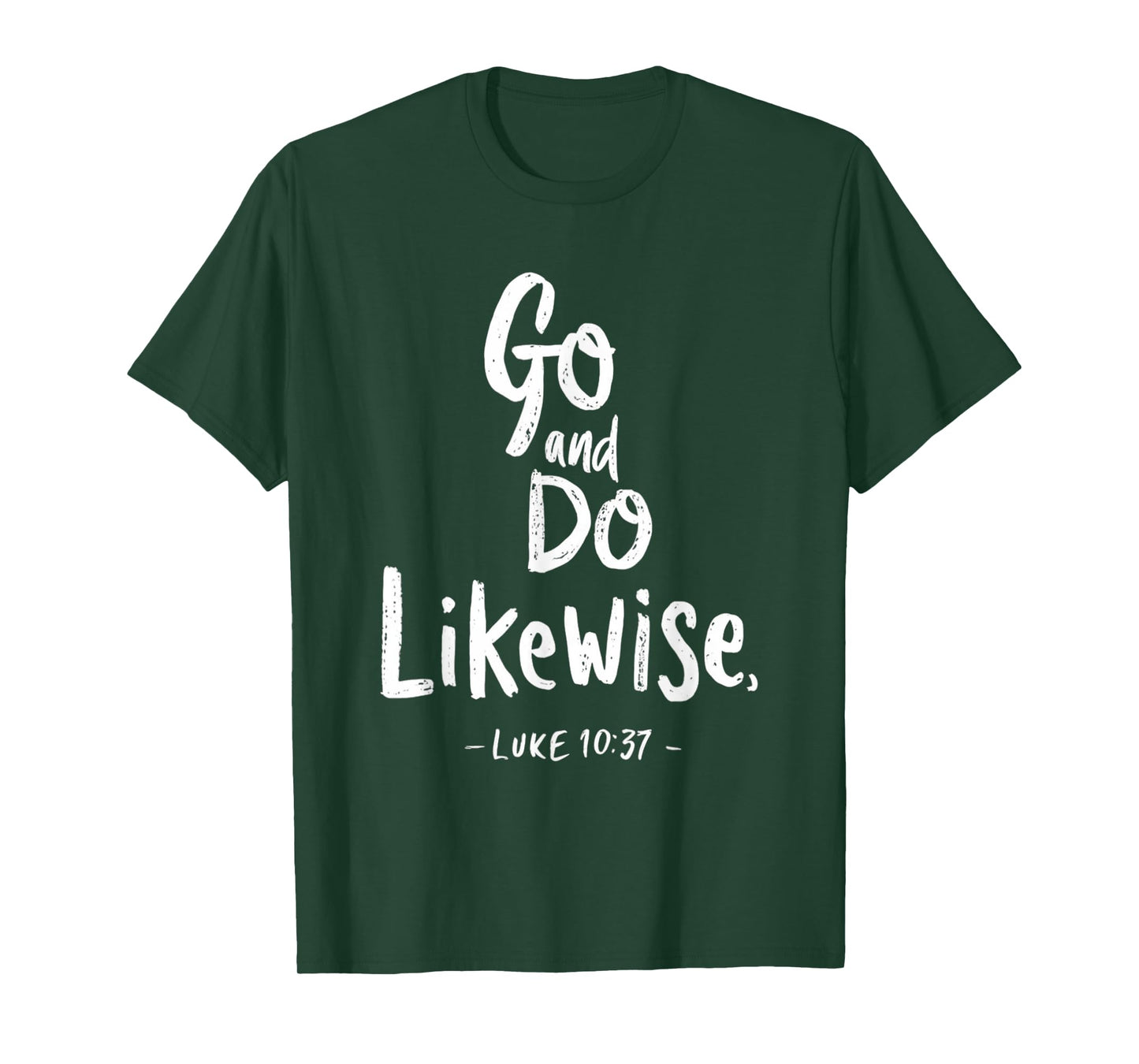 Go and Do Likewise Good Samaritan Jesus Parable Christian T-Shirt