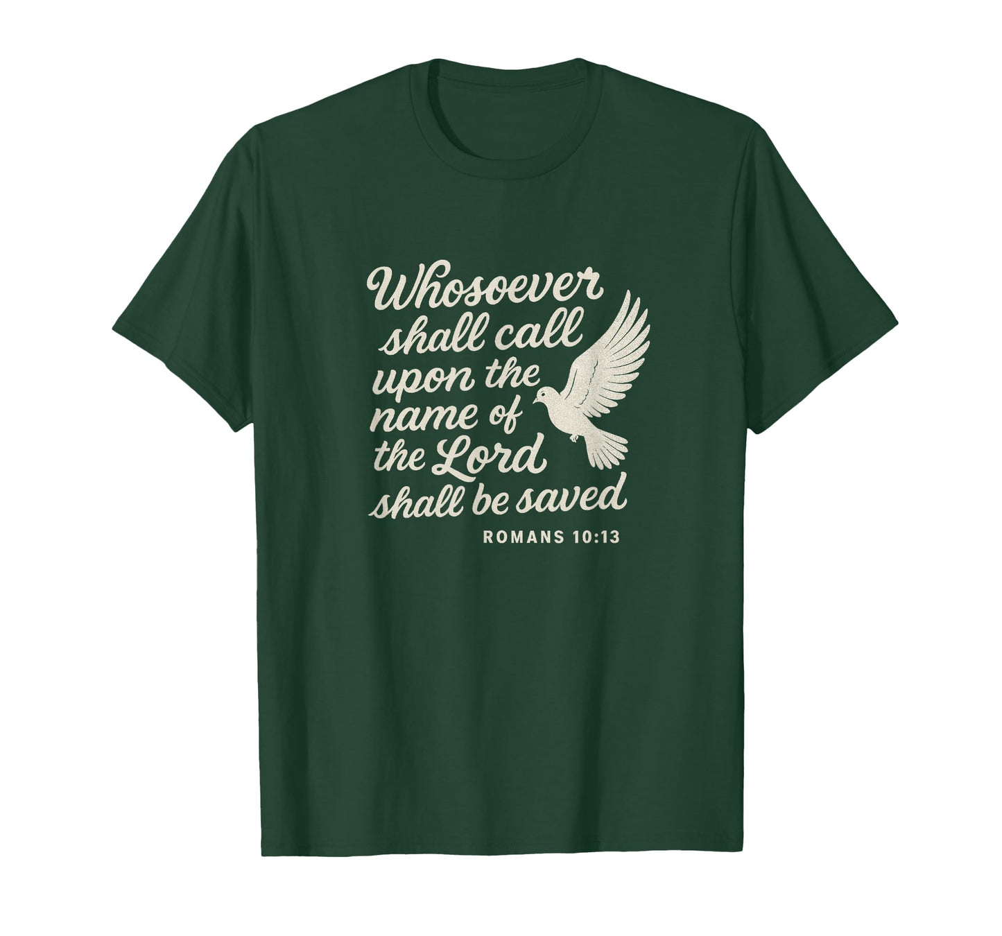 Romans 10:13 Christian Themed Bible Verse Design T-Shirt