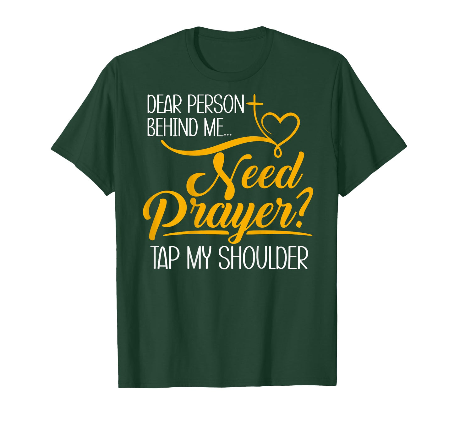 Need Prayer Tap My Shoulder Christian Men Women (On Back) T-Shirt