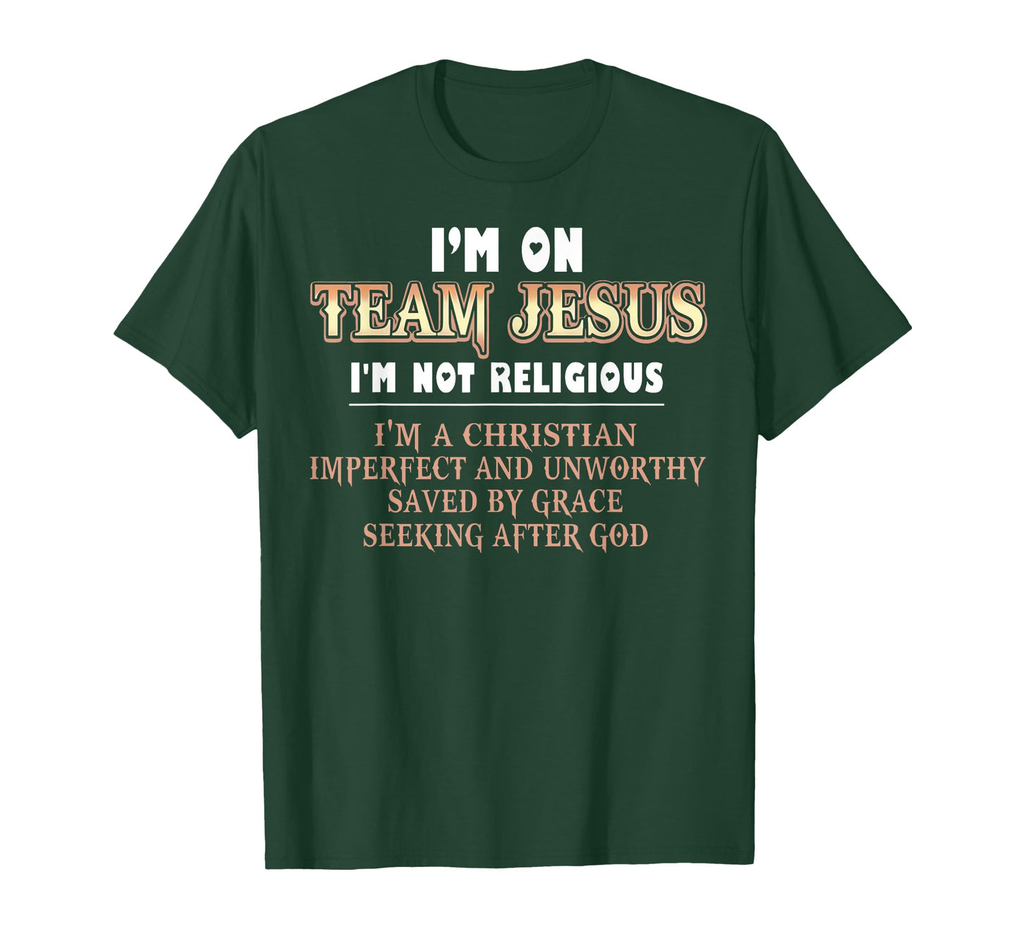 I'm On Team Jesus I Not Religious Christian Bible Verse T-Shirt