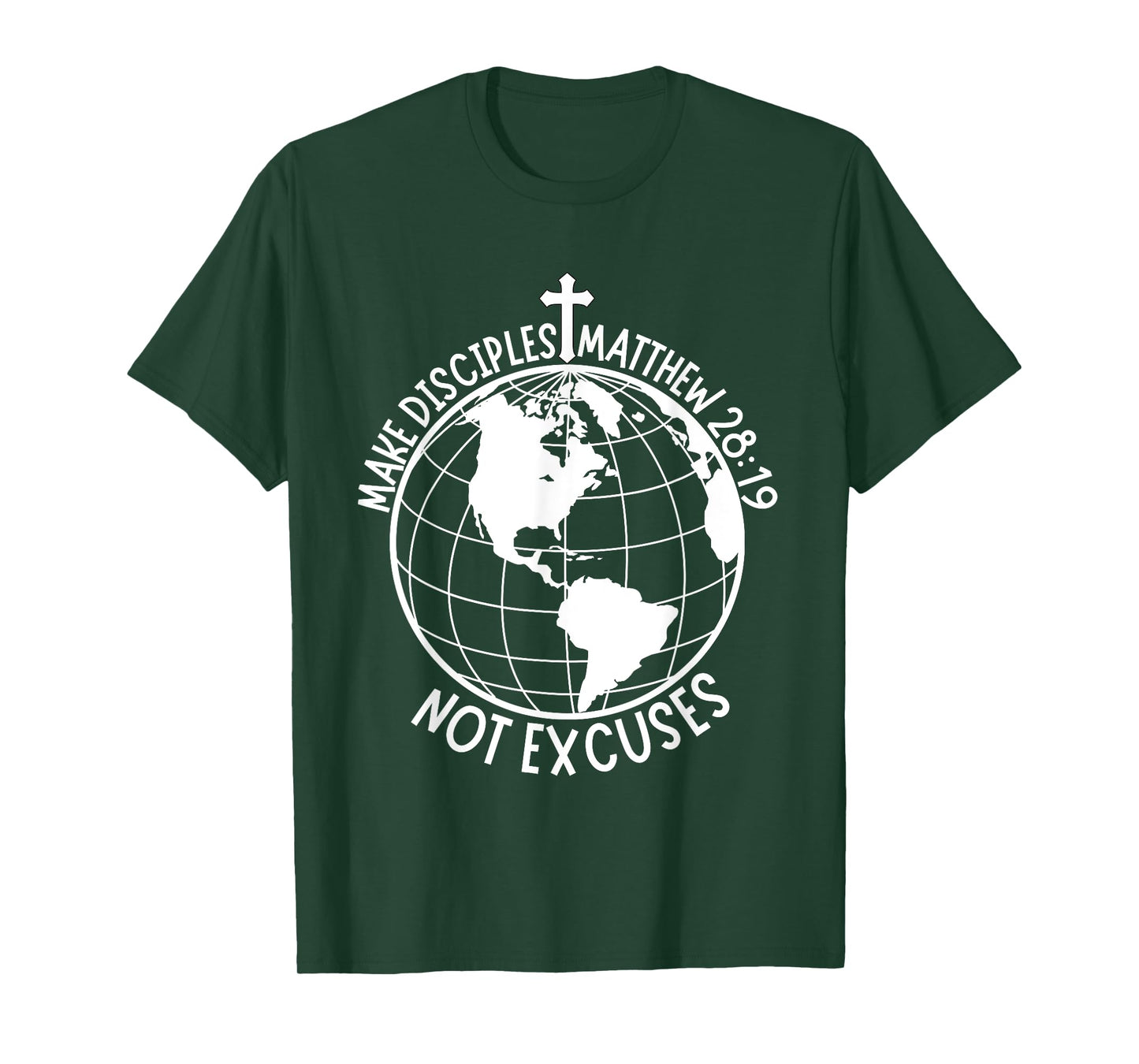 Make Disciples Not Excuses Christian Faith Bible Verse T-Shirt