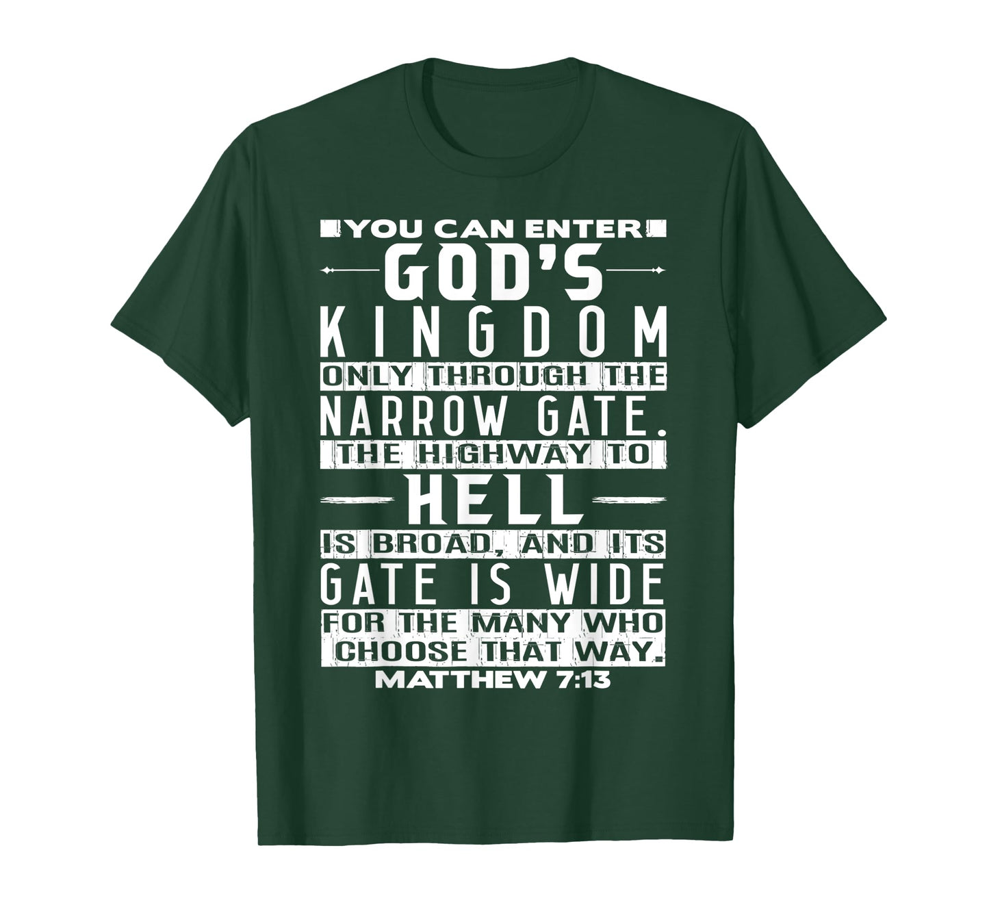 You Can Enter God's Kingdom Only Through The Narrow Gate T-Shirt