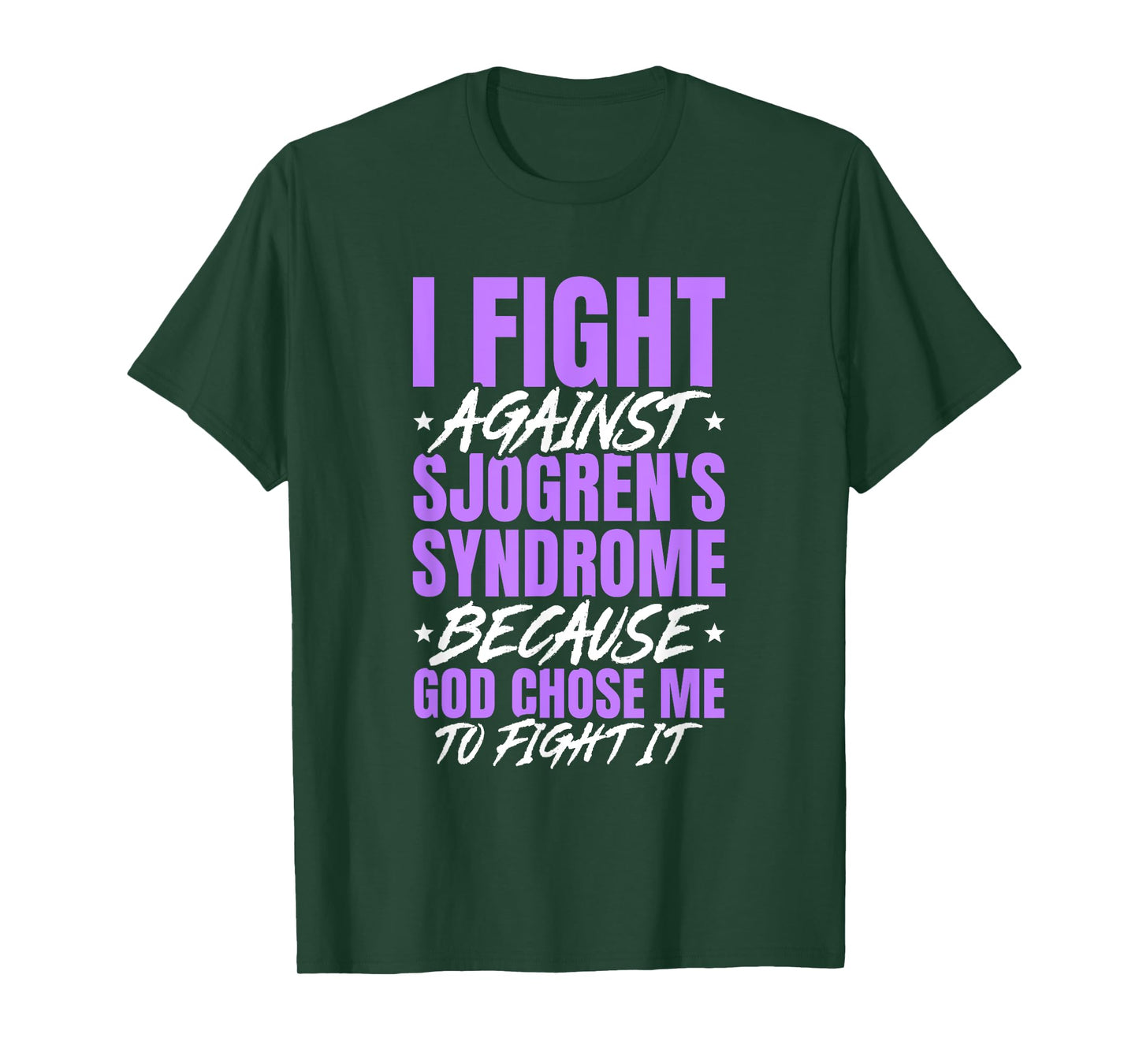 I Fight Sjogren's Syndrome Because God Chose Me To Fight T-Shirt