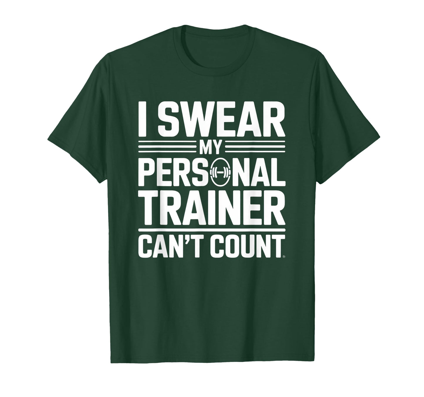 I Swear My Personal Trainer Can’t Count Funny Lifting Quote T-Shirt