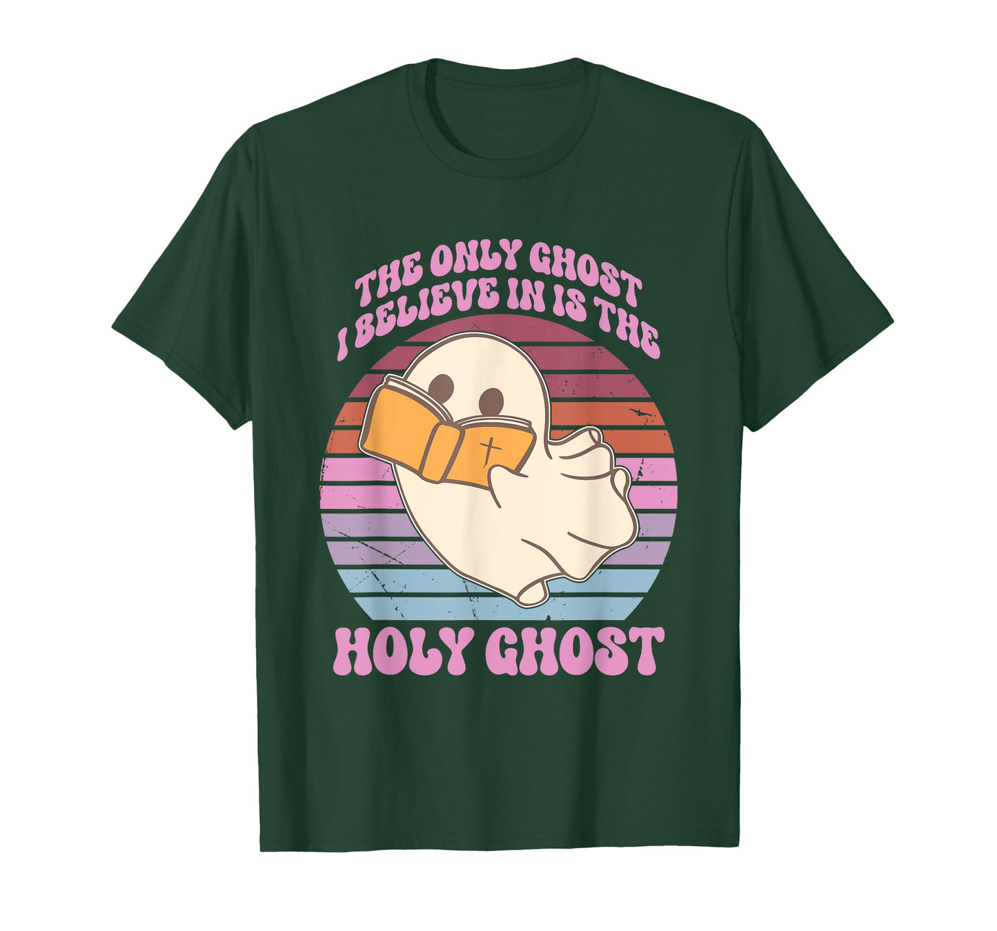 The Only Ghost I Believe in is The Holy Ghost Boo Design T-Shirt