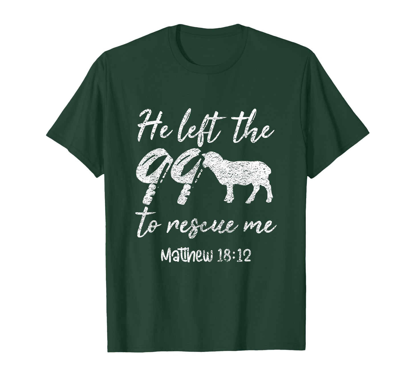 He Left The 99 To Rescue Me Matthew 18:12 Lamb Christian T-Shirt