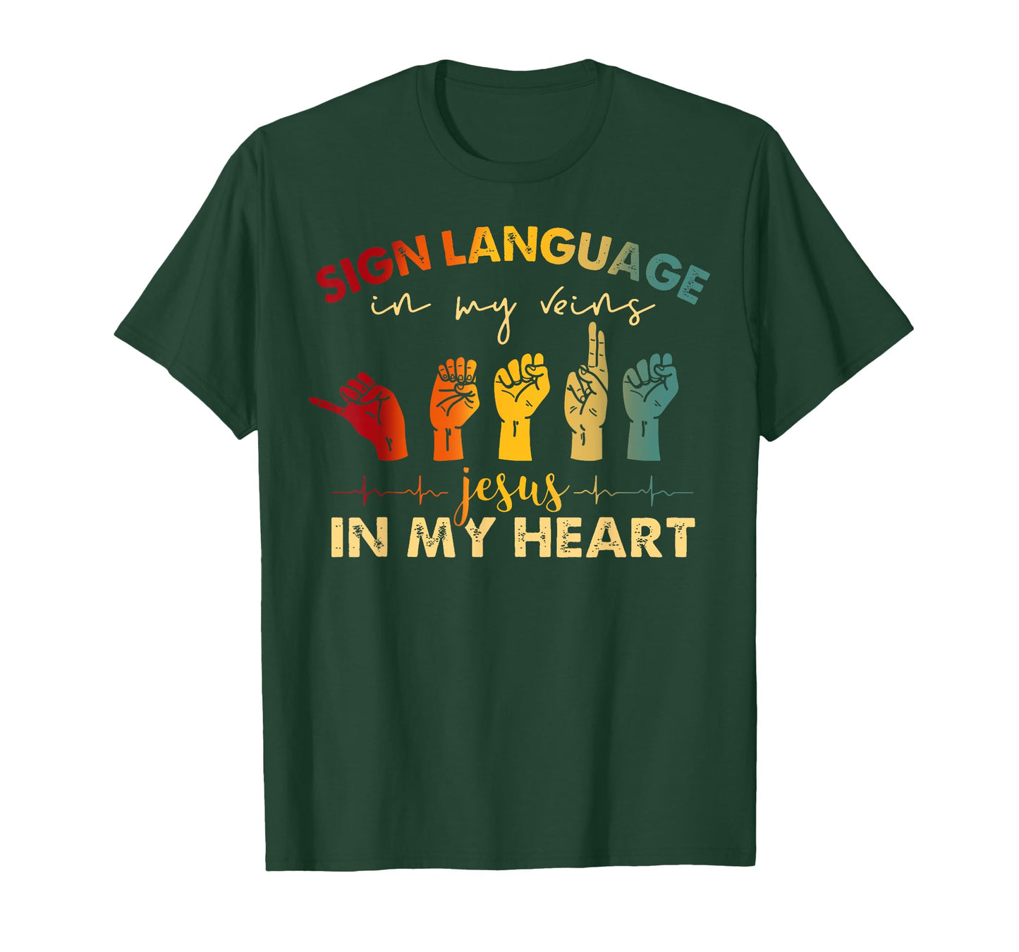 ASL Jesus Christ Sign Language in My Veins Jesus In My Heart T-Shirt