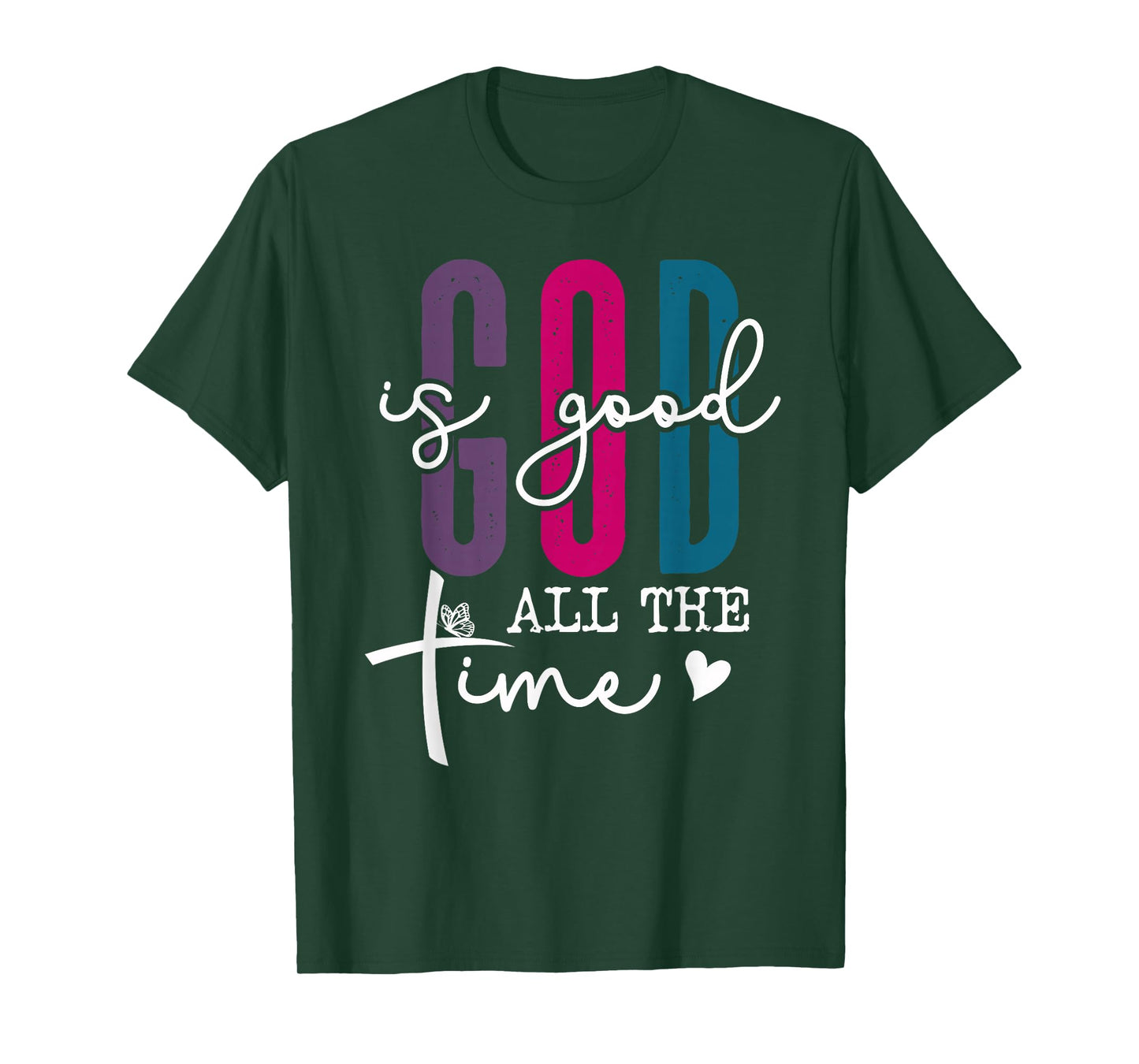 God is Good All The Time Pink Christian Bible Verse Jesus T-Shirt