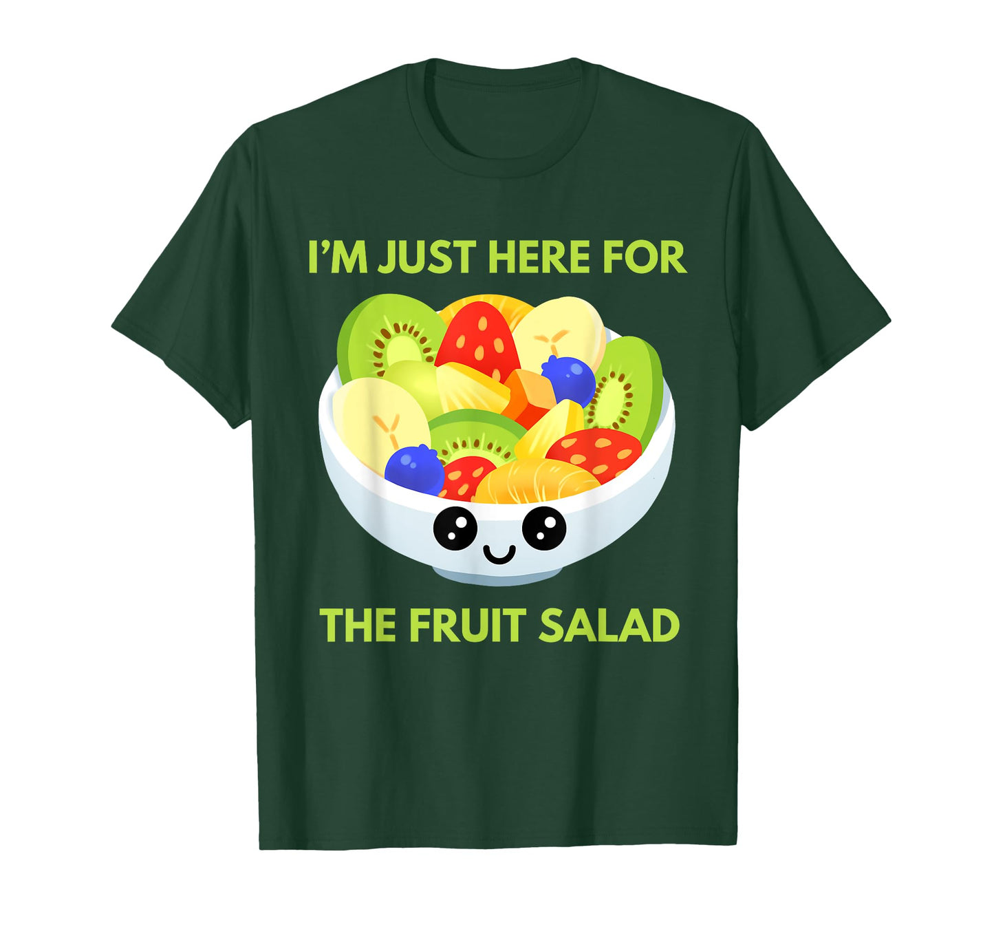 I'm Just Here For The Fruit Salad Cute Costume Kids Adult T-Shirt