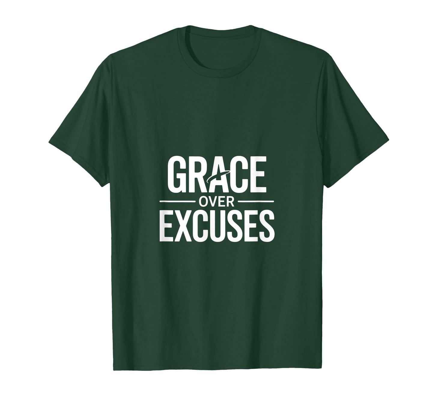 Christian Grace Over Excuses Faith Motivation T-Shirt