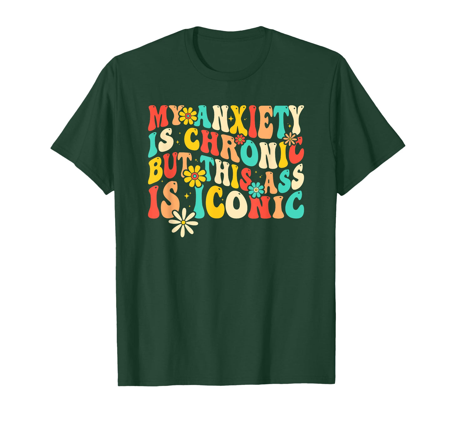 Anxiety Attack Gifts My Anxiety Is Chronic But This Ass Is Iconic Unisex-Adults Retro Groovy Anxiety Design T-Shirt Black Small