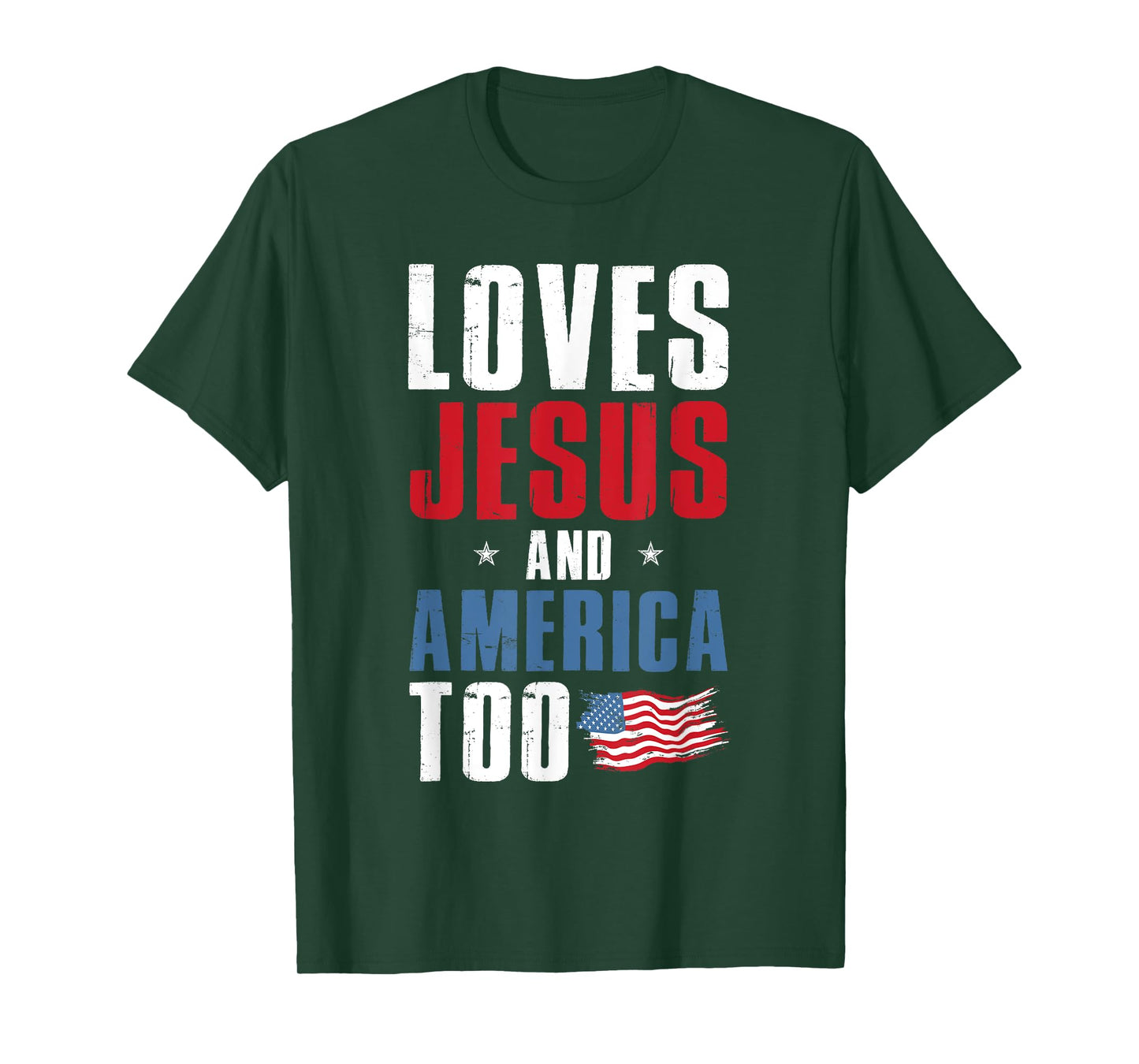 Loves Jesus and America Too 4th Of July Patriotic T-Shirt
