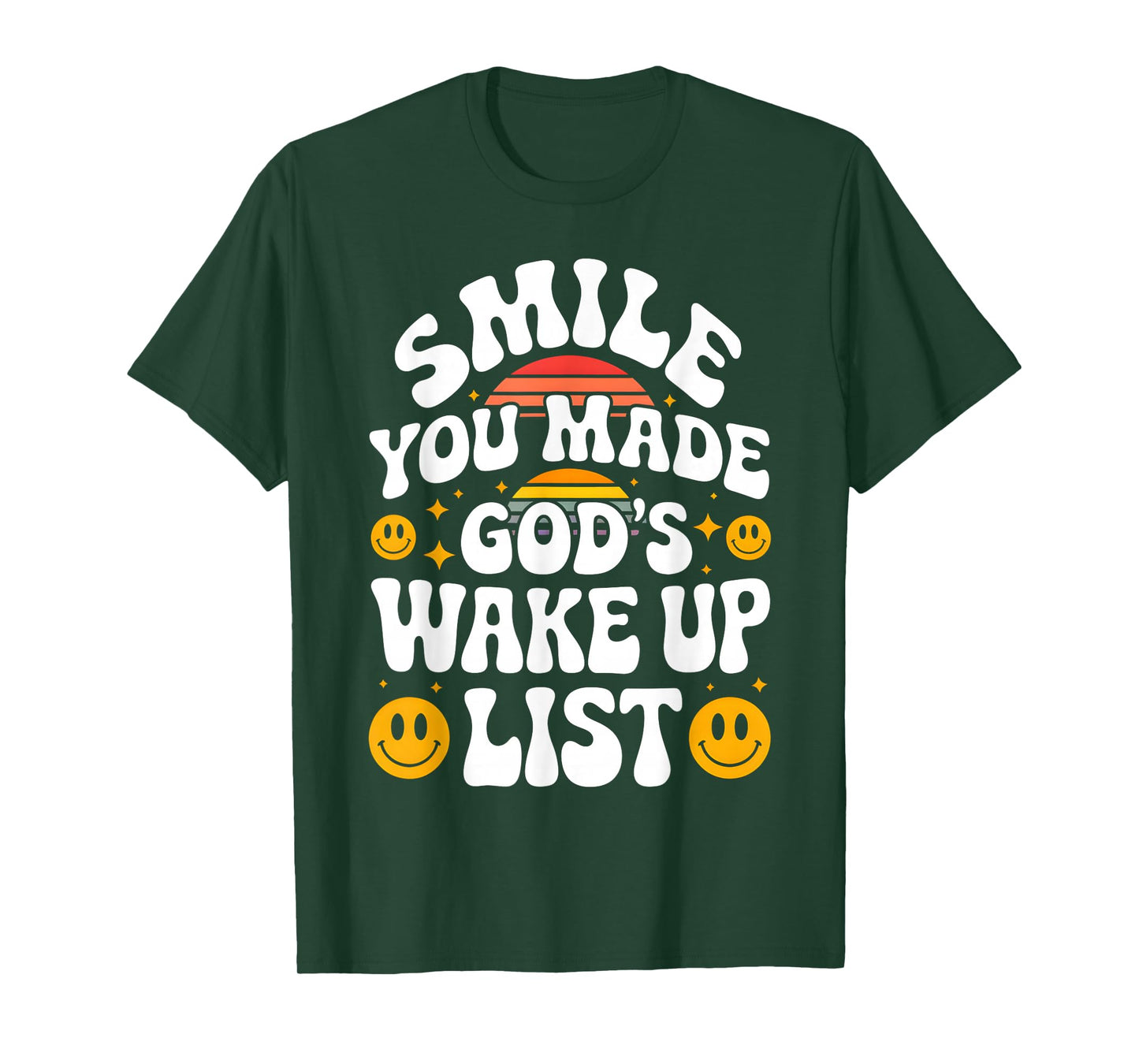 Smile You Made God's Wake Up List Christian Jesus Faith T-Shirt