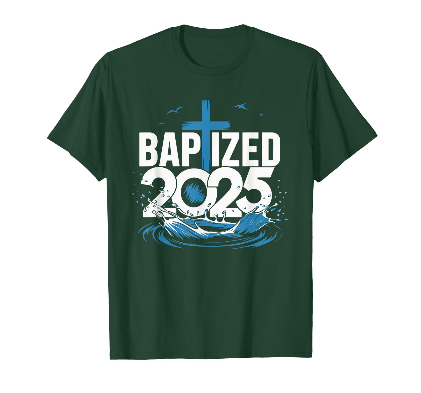 Baptized 2025 T-Shirt