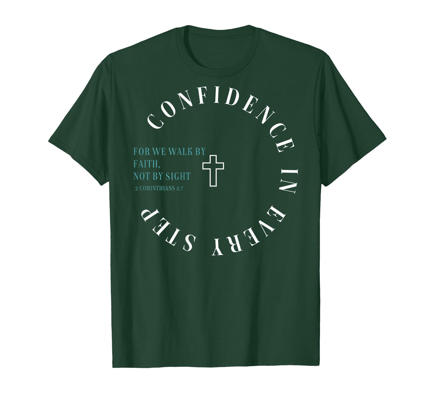 Christian Bible Verse Walk by Faith Confident Back Design T-Shirt