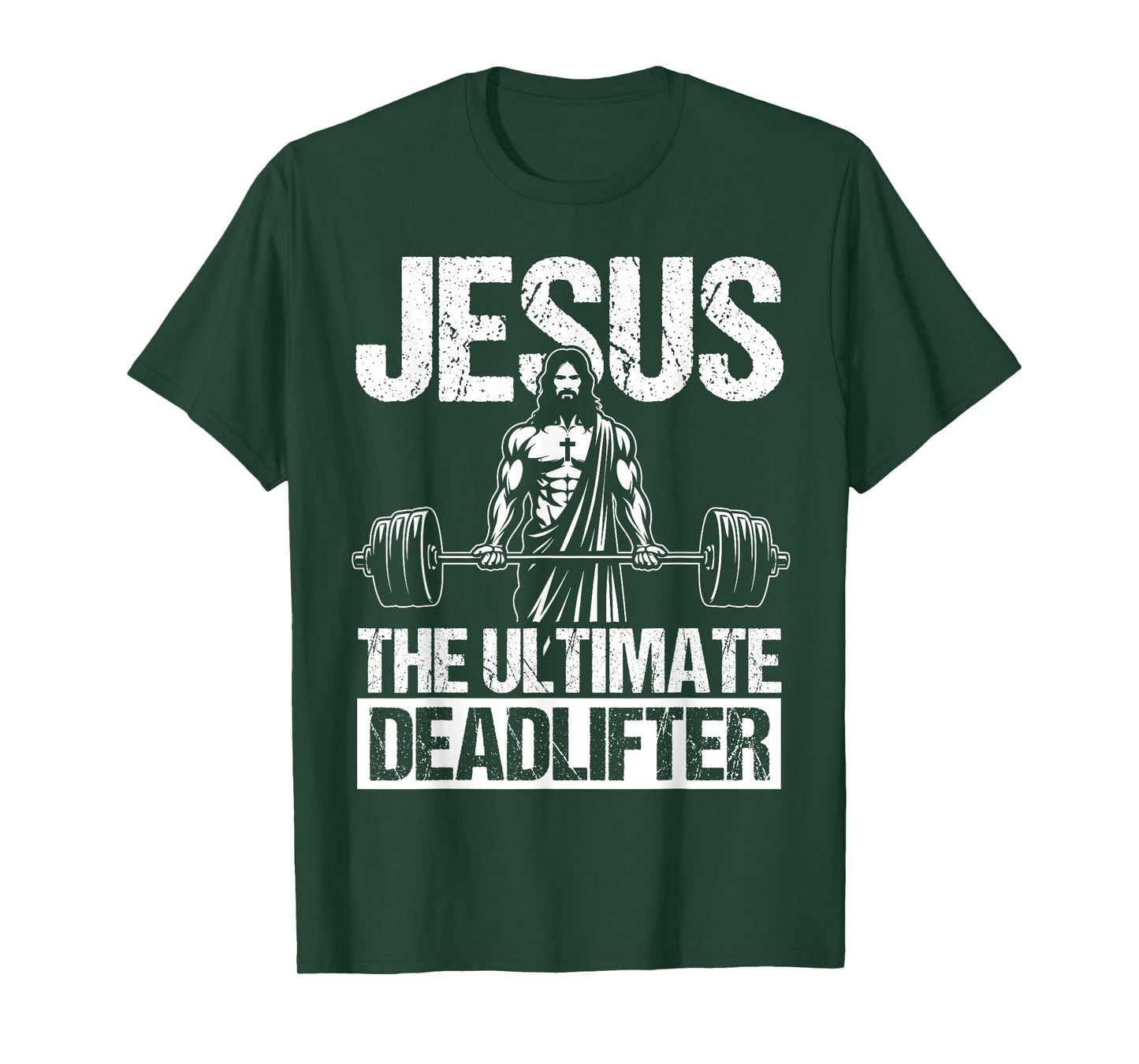 Jesus THE ULTIMATE Deadlifter Jesus Deadlifter T-Shirt