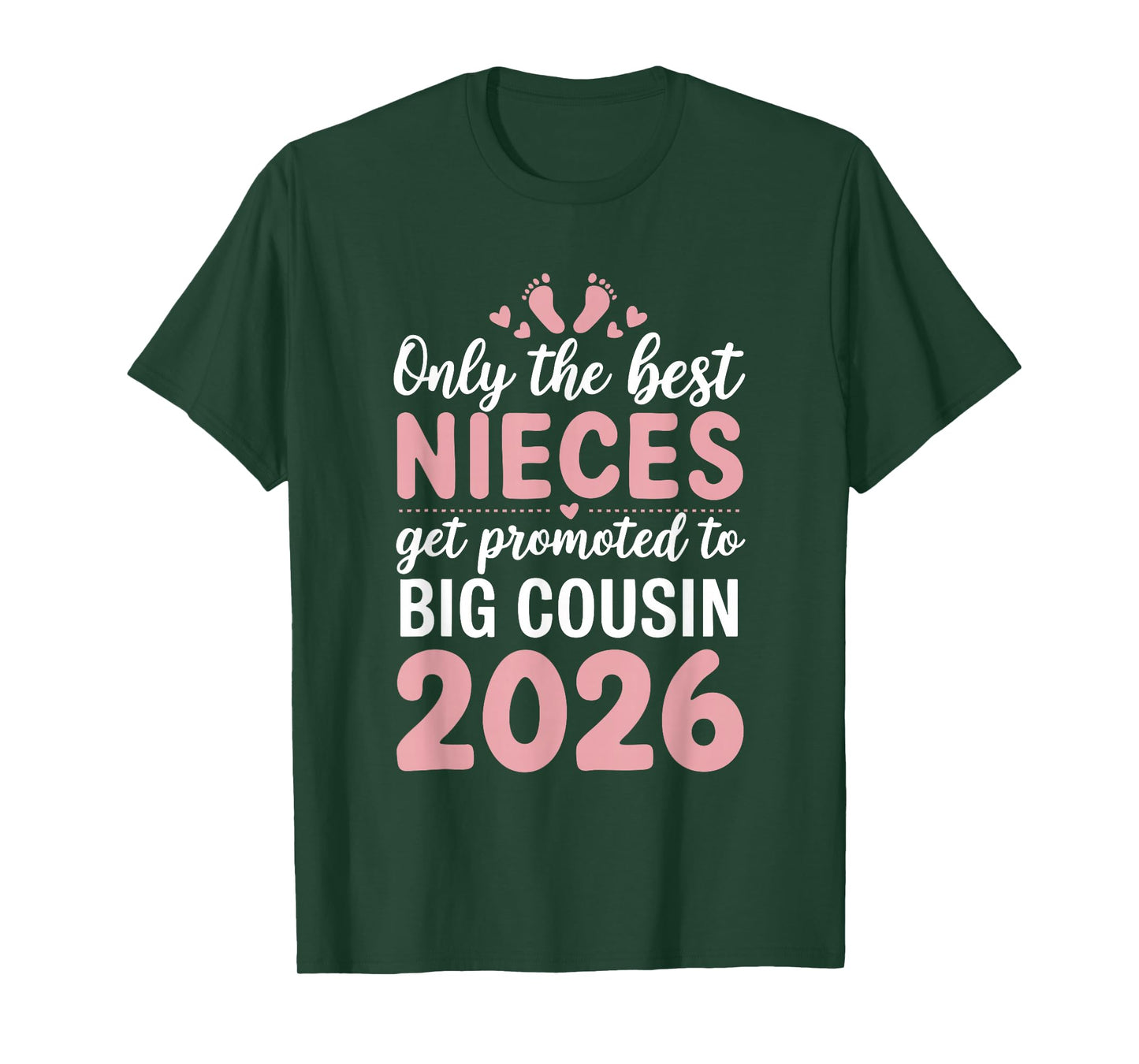 Only the Best Nieces Get Promoted to Big Cousin 2026 T-Shirt