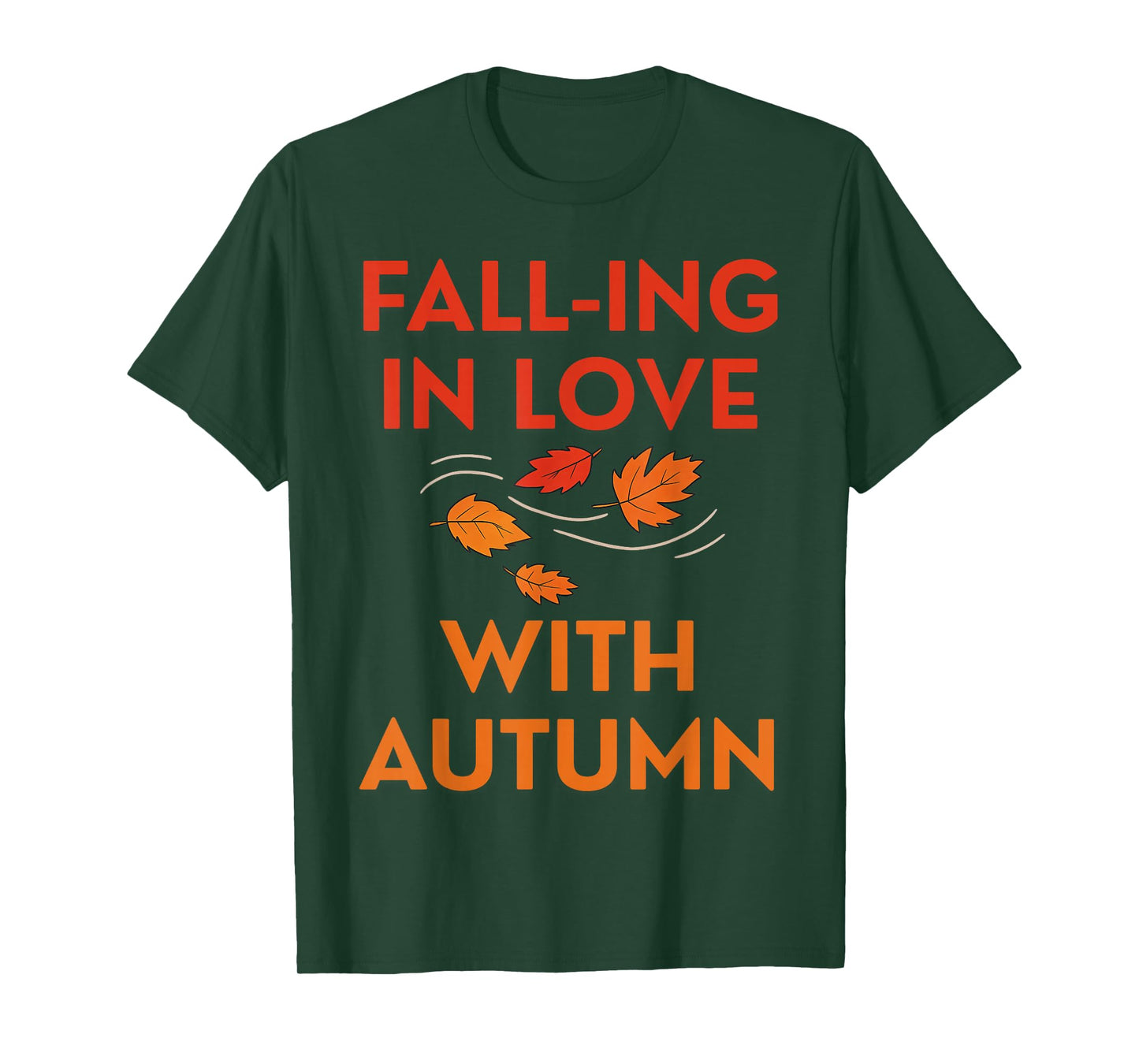 Falling in Love with Autumn Funny Fall Leaves Quote T-Shirt