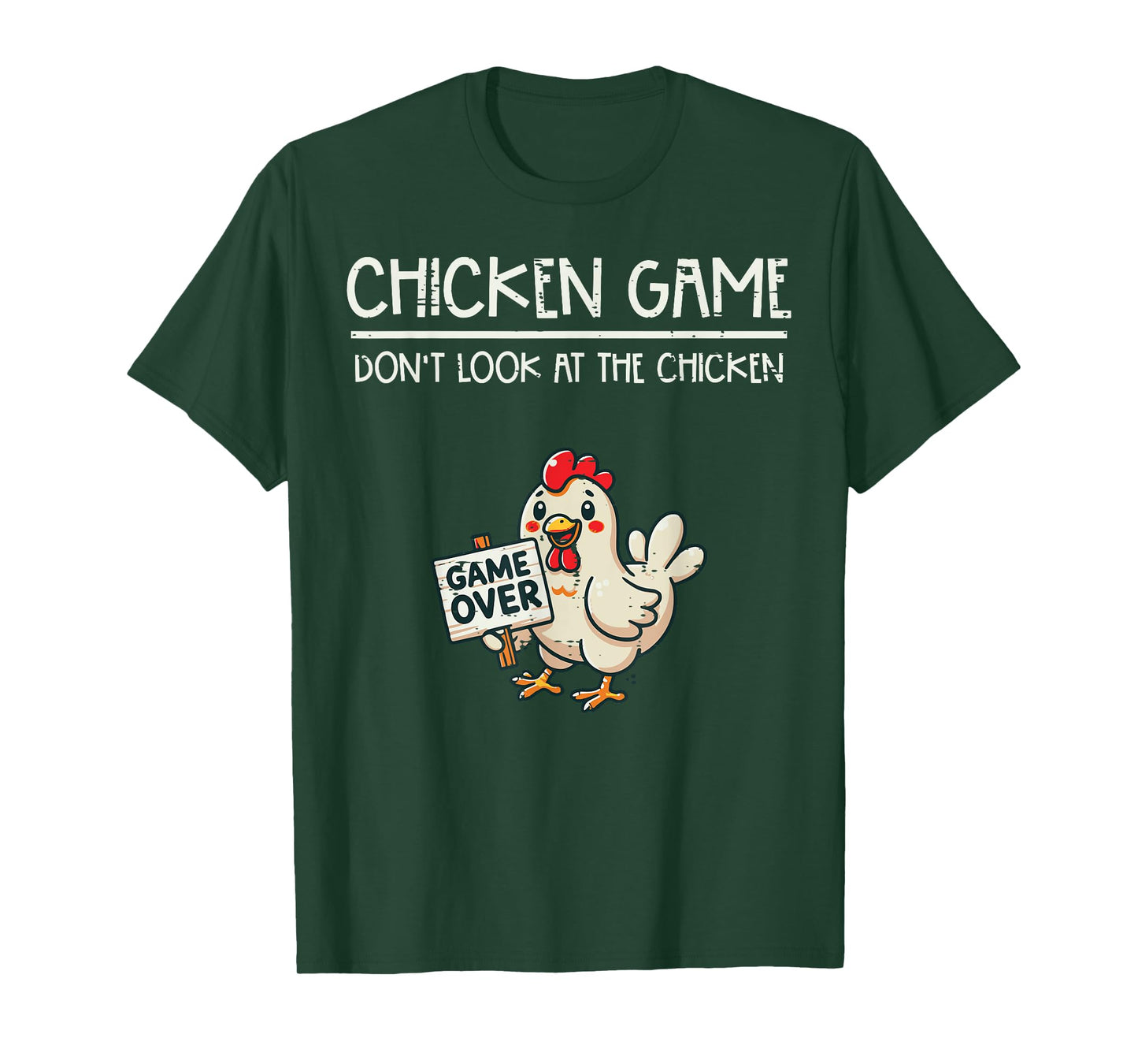 Chicken Game Do Not Look Funny Saying Kids Youth Men Women T-Shirt