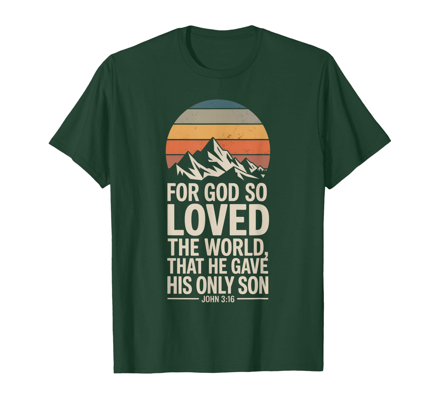 for God So Loved The World Only Son John 3:16 Christian T-Shirt