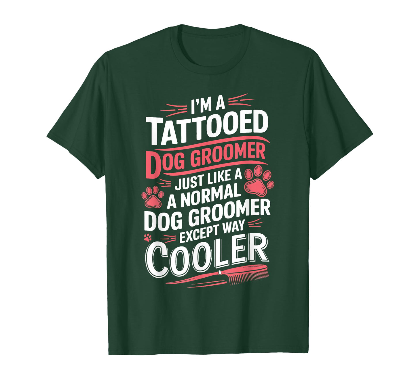 Dog Groomer Tattooed Dog Grooming for Women I'm a Tattooed T-Shirt