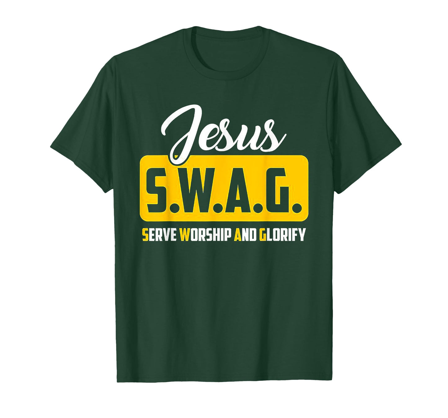 JESUS S.W.A.G Serve Worship And Glorify Christian Lover T-Shirt