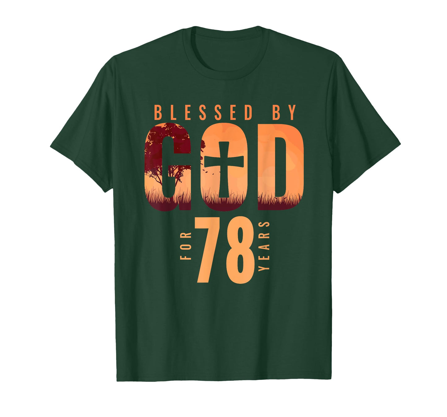 Blessed By God For 78 Years 78th Birthday Religious Theme T-Shirt