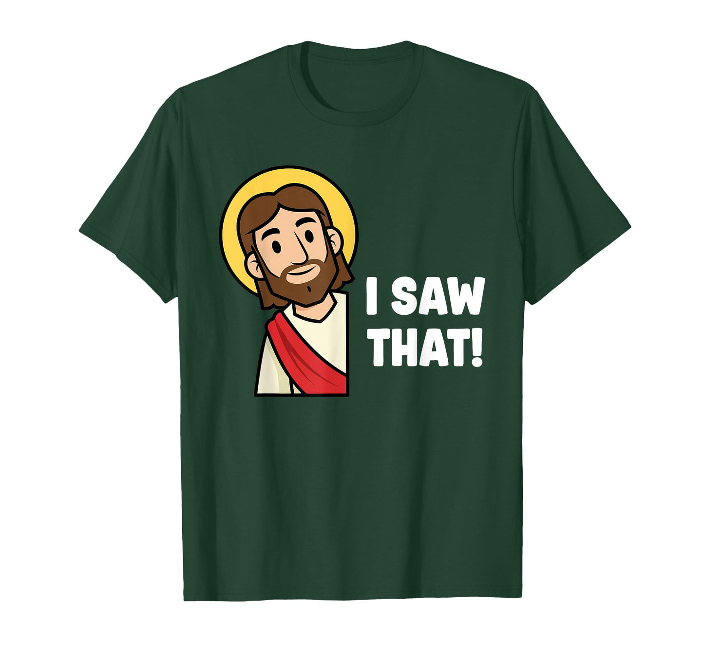 Funny Christian Humor Saying Jesus I Saw That T-Shirt
