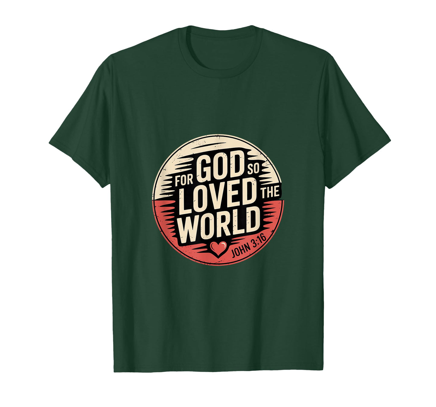 for God So Loved The World John 3 16 Bible Verse T-Shirt