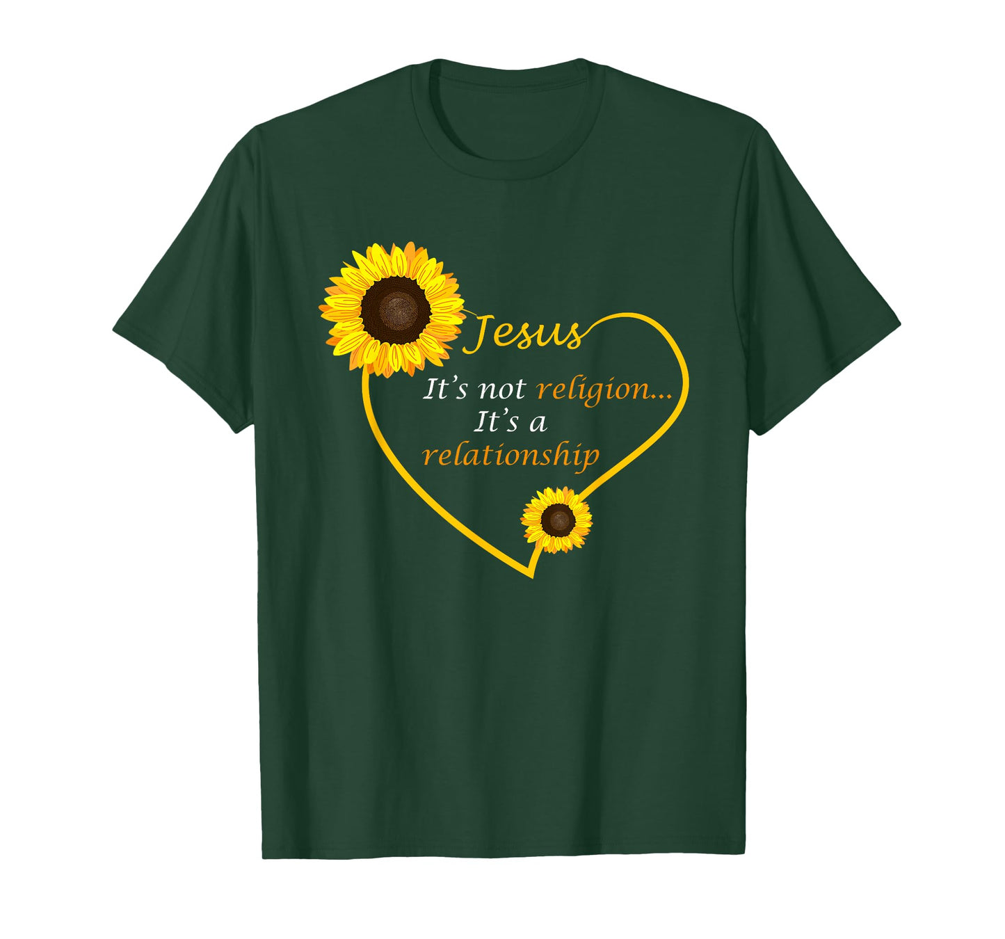 Jesus Not A Religion Funny Sunflower Christian Believer Gift T-Shirt