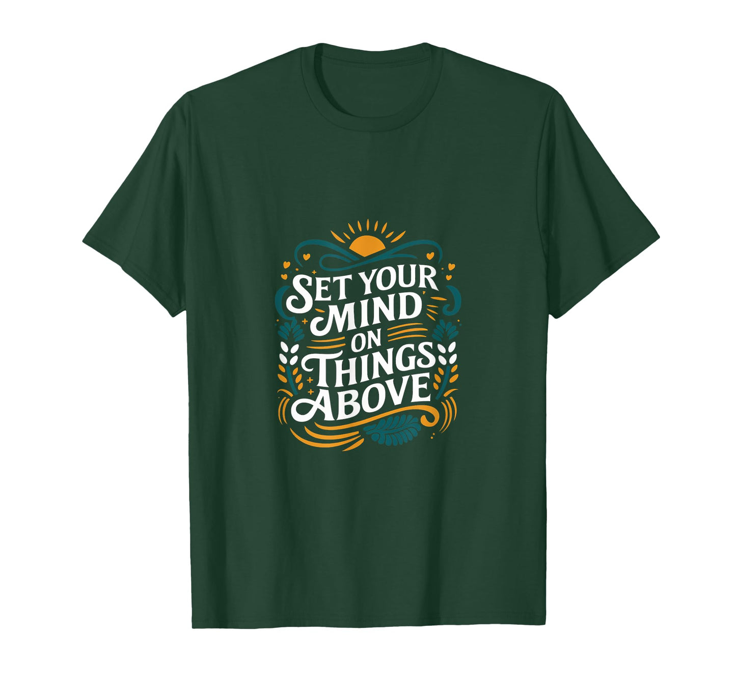 Set Your Mind On Things Above Bible Inspirational ---- T-Shirt