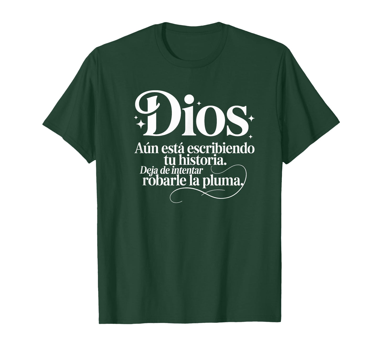 Dios aún está escribiendo tu historia Spanish Cristianos T-Shirt