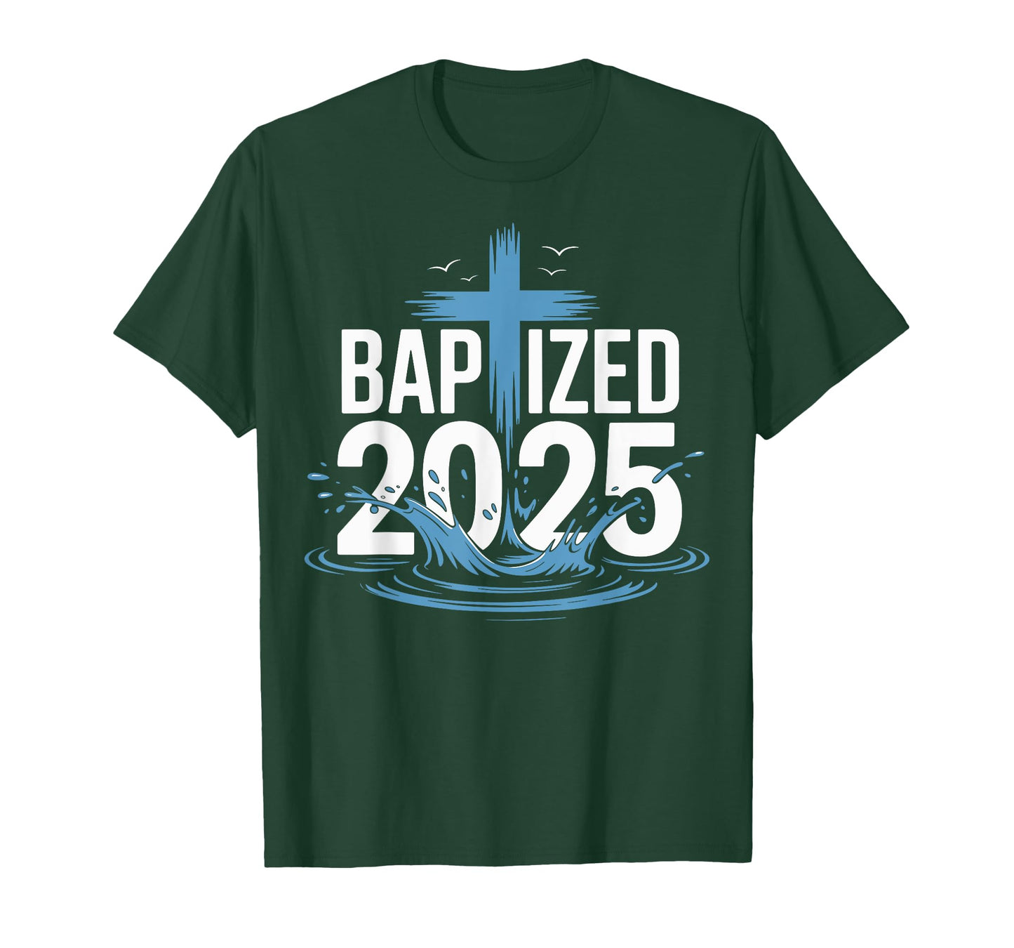 Baptized 2025 T-Shirt