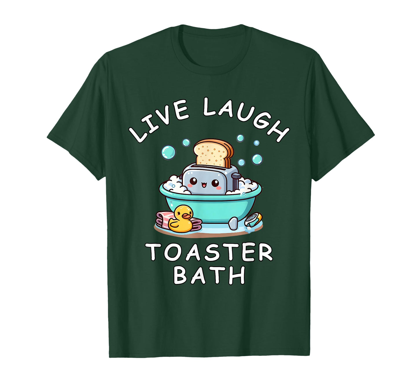 Live Laugh Toaster Bath, Sarcastic Unhinged Meme Saying T-Shirt